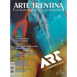 Arte Trentina - N 21 - Ottobre 2024 - Copertina